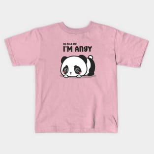 no talk me i'm angy Kids T-Shirt